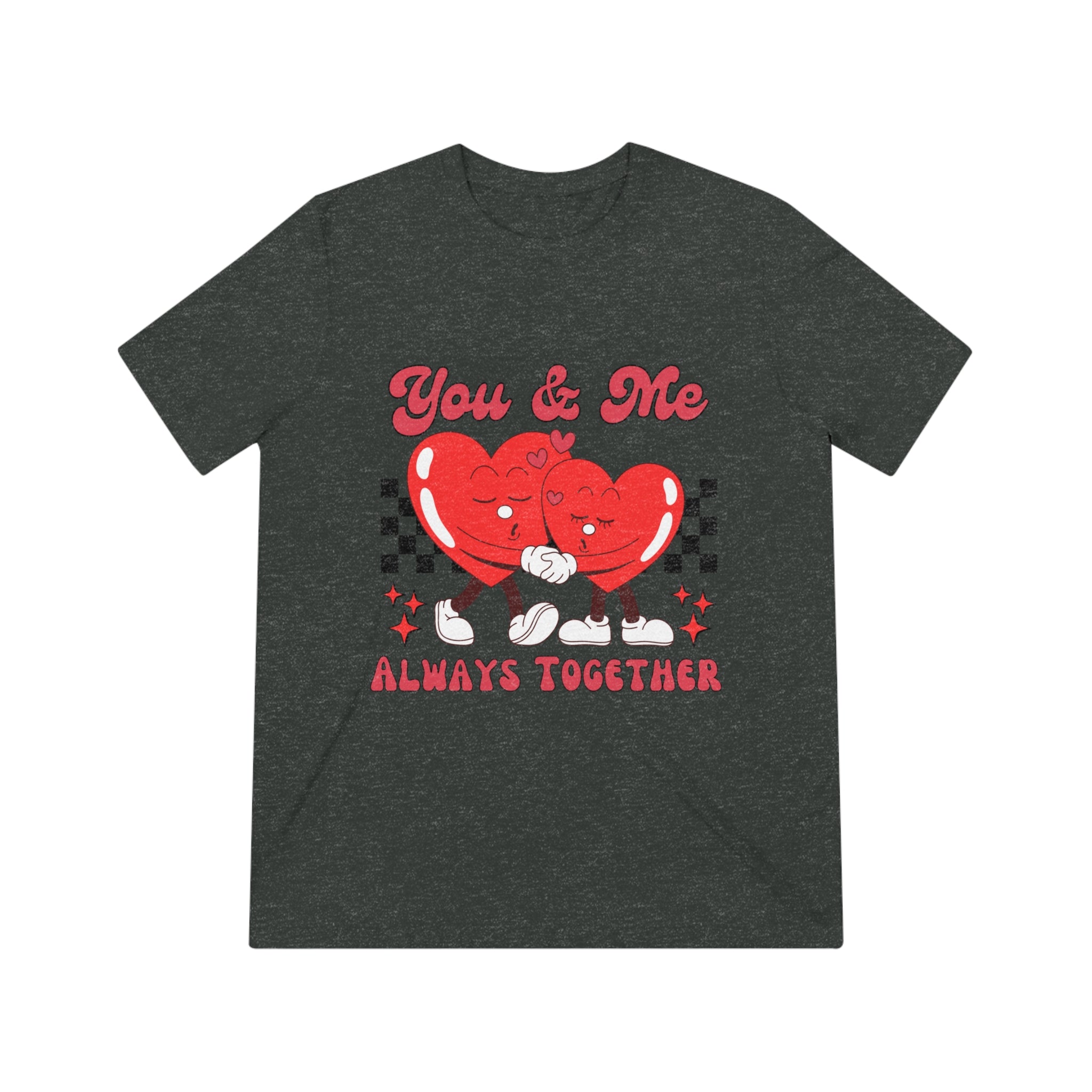 Couples Triblend Tee - You & Me Always Together